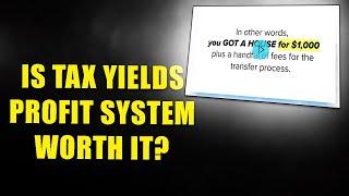 Tax Yields Profit System Review - Is What TaxYields.Com Offers A Worthy Investment Method?