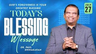 God’s Forgiveness is Your Greatest Blessing | Dr. Paul Dhinakaran | Today's Blessing