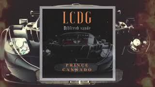 Prince Cannado - LCDG feat Dfresh Sandé ( Audio officielle 2018)