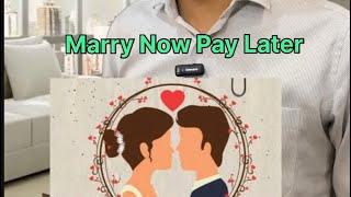 Marry now pay later scheme