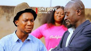 ONE LOVE EPISODE:12 FT (KWADWO NKANSAH LILWYN KYEKYEKU BERNICE MORAL AWO YAA BLESSING MARCUS TWAN)