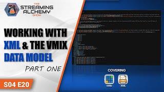 WORKING WITH XML & THE VMIX DATA MODEL - PT1