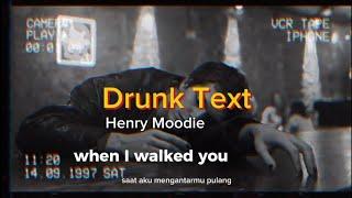 Henry Moodie - Drunk Text | Lirik & Terjemahan Bahasa Indonesia