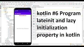 Lateinit and lazy initialization in kotlin. Difference between lateinit & lazy. #kotlin 6 program.