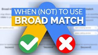 Should you use Broad Match in Google Ads? Pros and cons explained.