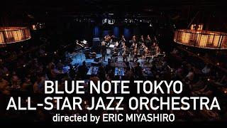 BLUE NOTE TOKYO ALL-STAR JAZZ ORCHESTRA directed by ERIC MIYASHIRO " Blue Horizon "