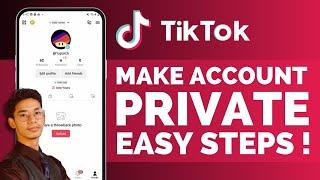 How To Make Your TikTok Account Private !