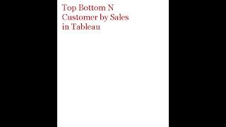 Top N and Bottom N Customer in Tableau