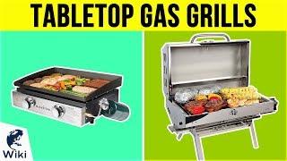 10 Best Tabletop Gas Grills 2019