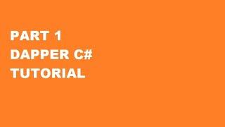 Dapper C# Tutorial Part1 - SELECT data from SINGLE Table