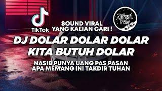 DJ DOLAR DOLAR DOLAR KITA BUTUH DOLAR PARODI DOLA DOLA TIKTOK VIRAL 2024 !