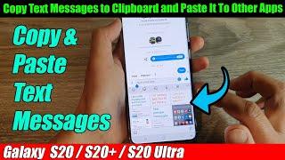 Galaxy S20/S20+: How to Copy Text Messages to Clipboard and Paste It To Other Apps
