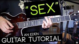 "sex" Guitar Tutorial - EDEN (W/ CHORDS)