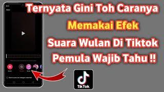 Cara gunakan Efek suara wulan di tiktok | Pakai efek Suara wulan Di tiktok android