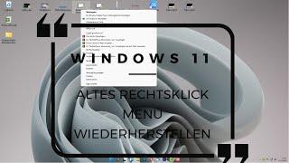 Windows 11 altes Rechtsklick Menü wiederherstellen