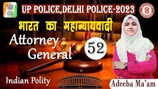 Attorney General of india  UP police Delhi Police Bank Railway Adeeba Ma'am @superacademy4020