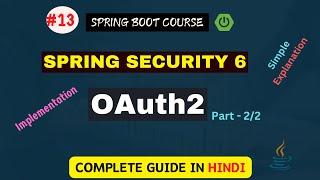 Spring Security OAuth2 Part 2 : Implementation | Simple Explanation with coding in Hindi