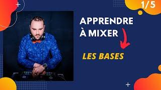 TUTO DJ [1/5] - Apprendre à mixer pour devenir DJ :  LES BASES