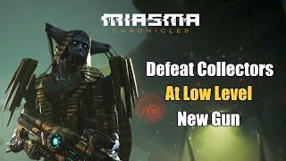 Miasma Chronicles - Defeating The Collectors At Low Level (New Gun Reward) In Crook's Hollow