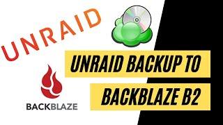 How to Backup Unraid to Backblaze B2