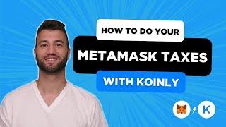 How To Do Your MetaMask Crypto Tax FAST With Koinly