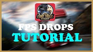 Euro Truck Simulator 2 - Fix FPS Drops - TUTORIAL | 2022