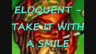 ELOQUENT - TAKE IT WITH A SMILE (RUB A DUB RIDDIM)