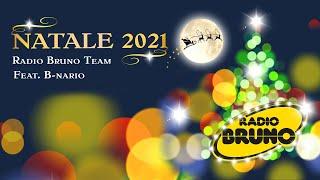 Radio Bruno Team - Natale 2021 (feat. B-nario)