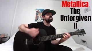 The Unforgiven II - Metallica [Acoustic Cover by Joel Goguen]