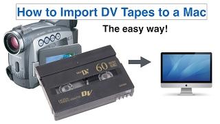 How to Import DV tapes to a Mac