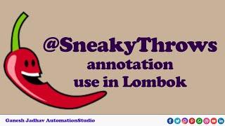 How to use @SneakyAnnotation of Lombok || Ganesh Jadhav