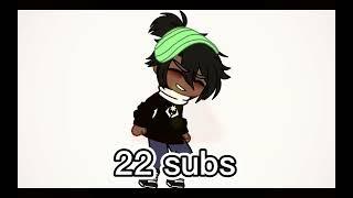 ||22 subs  to ???||ORIGINAL||Thanks you guys I appreciate it|| - •{Izůku ch@n}•exe