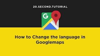 Change the language in Googlemaps | Google Maps Tutorial #14