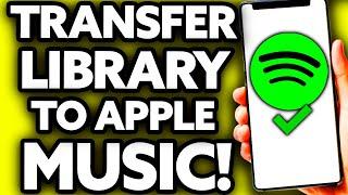 How To Transfer Spotify Library to Apple Music (Very EASY!)