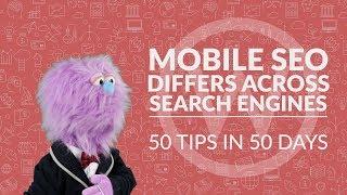 Tip 48: Mobile SEO differs across search engines | 50 tips in 50 days