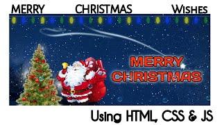 Merry Christmas Wishes Web Page Using HTML, CSS & JS | Full Animation |