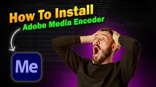 How to Install Adobe Media Encoder in 2025 | Easy Step-by-Step Guide