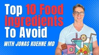 10 food ingredients that you should avoid - and why!