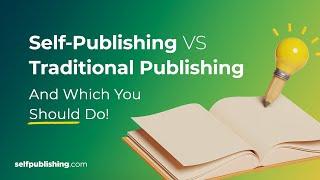 Self Publishing VS Traditional Publishing (& which you should do)