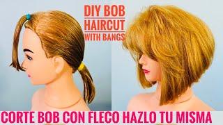 Corte Bob con Fleco Hazlo Tu Misma -  DIY BOB HAIRCUT WITH BANGS