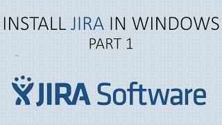 How to Install JIRA in Windows - Part 1
