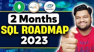 COMPLETE SQL ROADMAP 2023 - ONLY 2 Months (Step By Step)5x SALARY  DATA ANALYST | DATA SCIENTIST