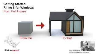Rhino 8- building a house with Push Pull (new!)
