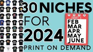 30 Print On Demand Niches For 2024 | Merch By Amazon Redbubble TeePublic Etsy Printful Trends Shirts