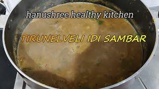 திருநெல்வேலி இடி சாம்பார் |traditional tirunelveli idi sambar in tamil|hanushree healthy kitchen