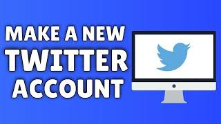 How To Make A Twitter Account 