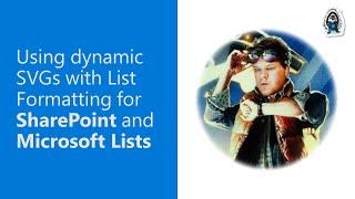 Using dynamic SVGs with List Formatting for SharePoint and Microsoft Lists