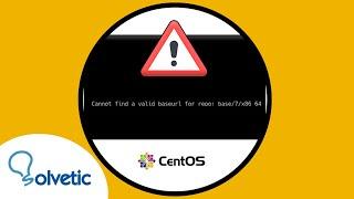   Cannot find a valid baseurl for repo base7x86_64 | SOLUCION CentOS