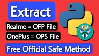 How To Extract OFP/OPS File Using Python | Extract Oppo/Realme/Oneplus OFP/OPS File | Scatter Or XML