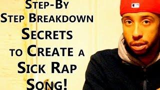 How To Rap: CREATING A DOPE RAP Song Step-By-Step Tutorial With Live Demonstration